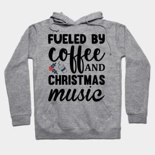 Fueled by coffee and christmas music Hoodie